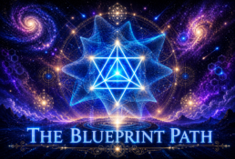 The Blueprint Path - a high-frequency discipline working on the energetic blueprint to transform life patterns